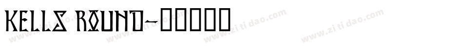 Kells Round字体转换
